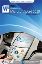 ECDL МОДУЛ 3 – ОБРАДА ТЕКСТА: MICROSOFT WORD 2010.